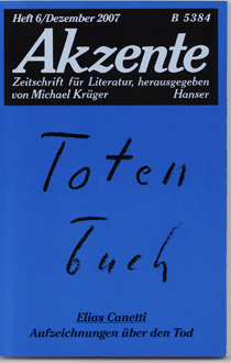 Akzente 06/2007: Elias Canetti - Totenbuch (Aufzeichnungen über den Tod)